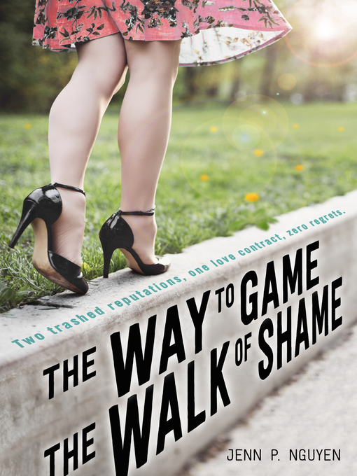 Title details for The Way to Game the Walk of Shame by Jenn P. Nguyen - Available